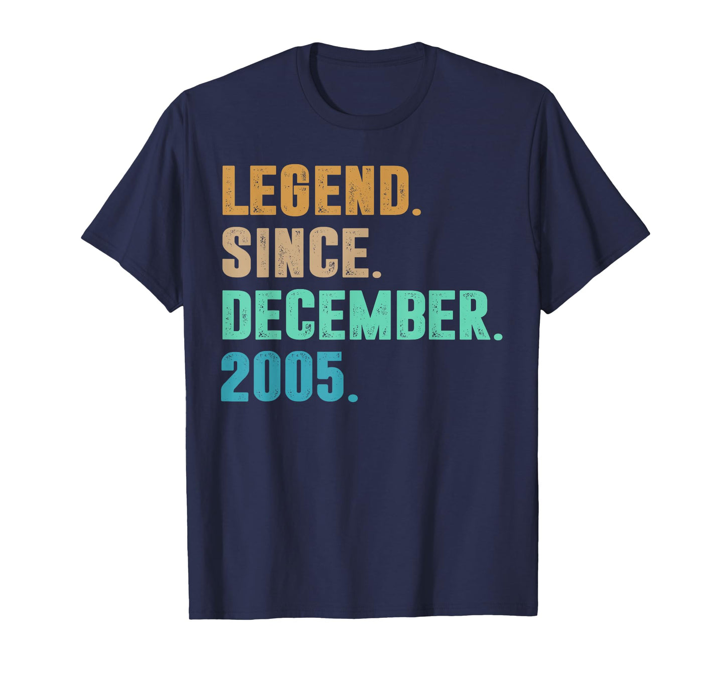 Legend Since December 2005 Birth of Birthday 2005 Legendary T-Shirt