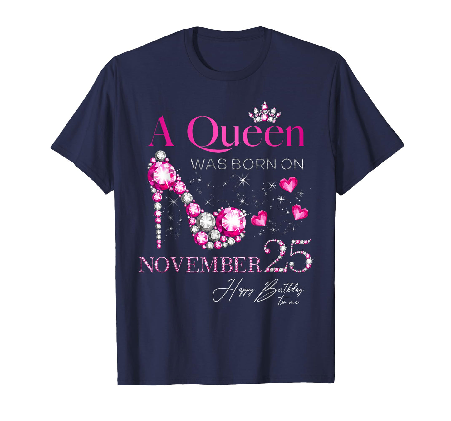 A Queen was Born on November 25, 25th November Birthday T-Shirt