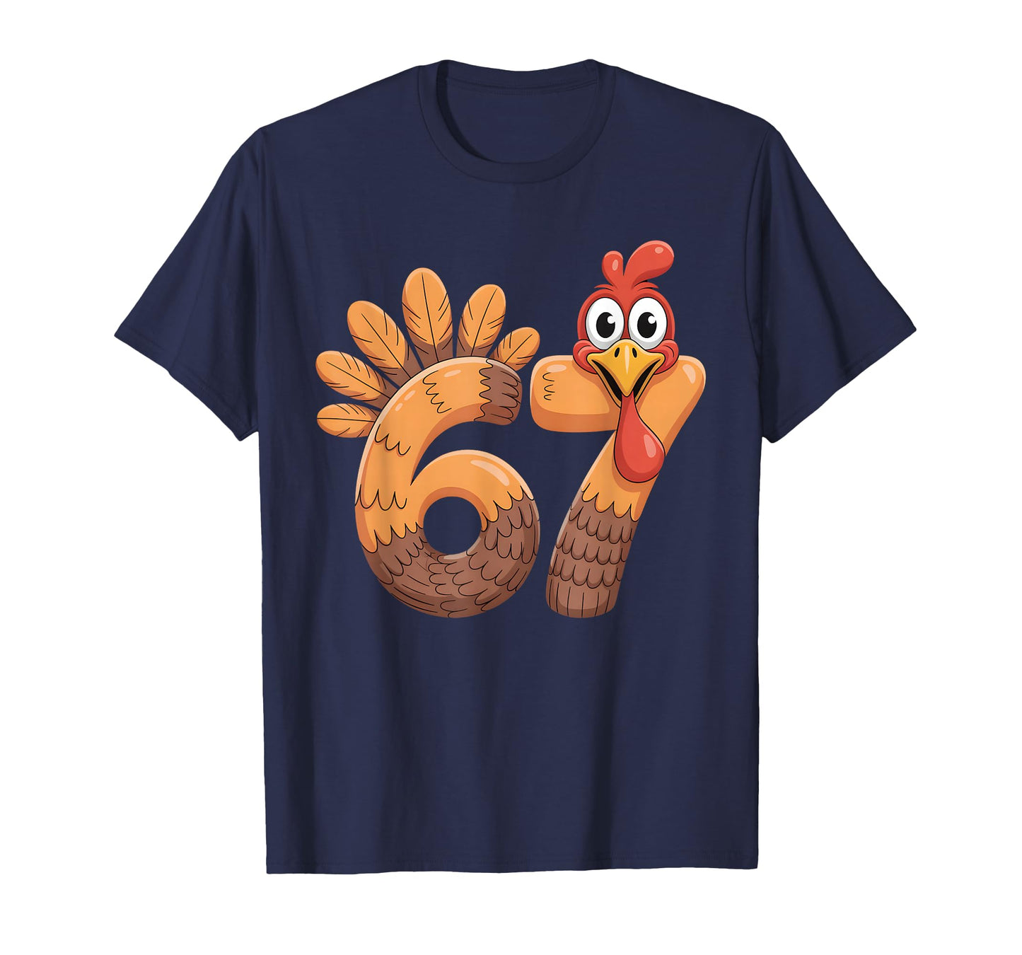 67 Thanksgiving Funny Turkey Thanksgiving 67 Turkey T-Shirt