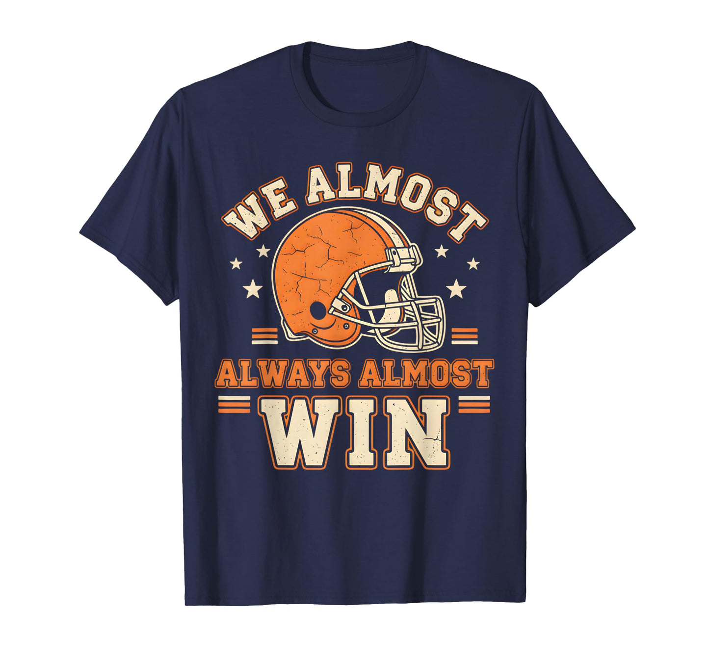 Retro We Almost Always Almost Win Funny Football Lovers T-Shirt