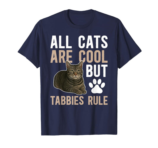 Tabbies Rule Gray Tabby Cat Owner Grey Tabby Cat Lover T-Shirt
