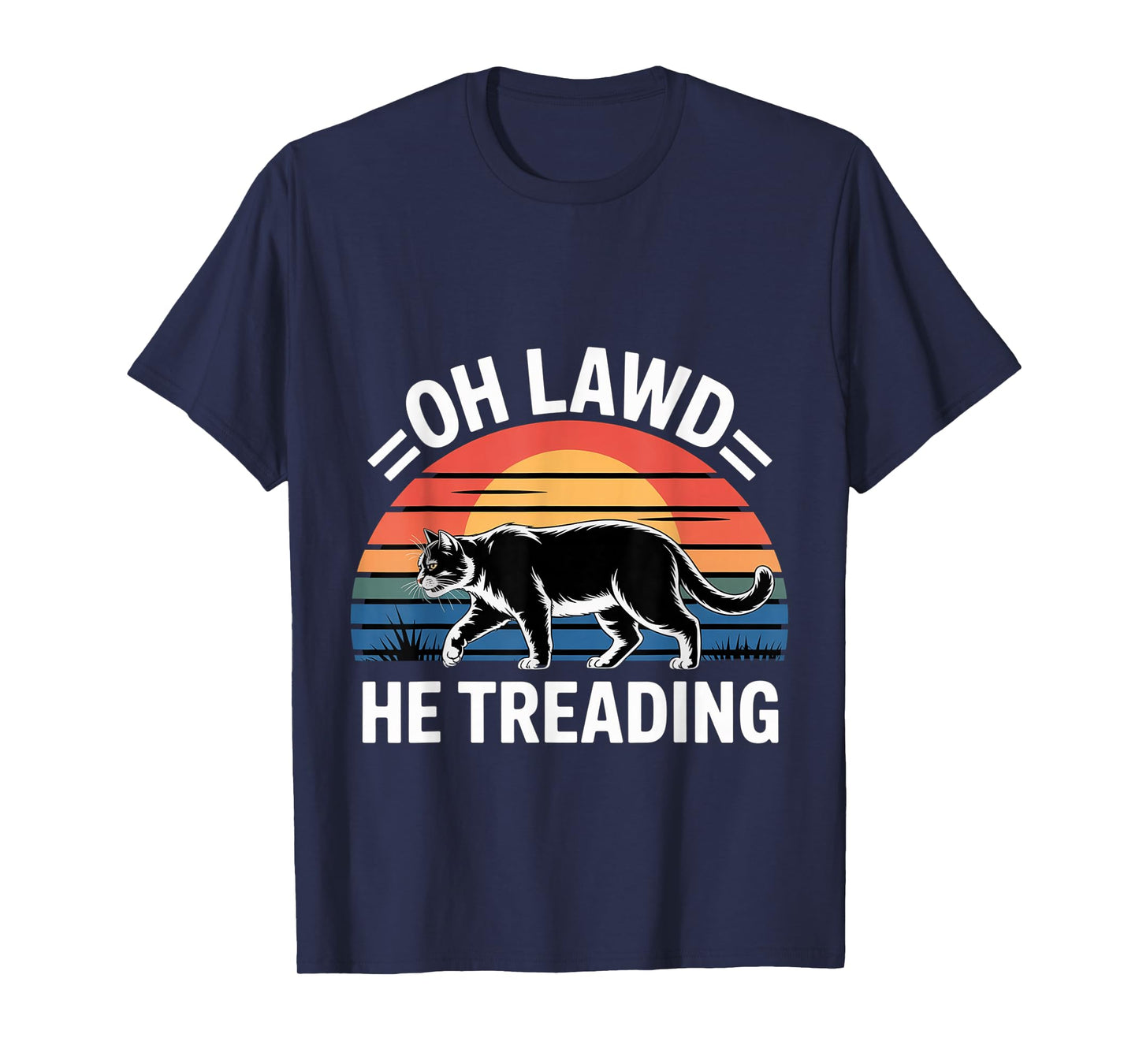 Oh Lawd He Treading Fat Cat Walking Cute Meme |- T-Shirt
