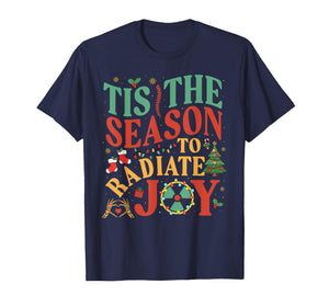 Tis The Season to Radiate Joy Radiation Oncology Christmas T-Shirt