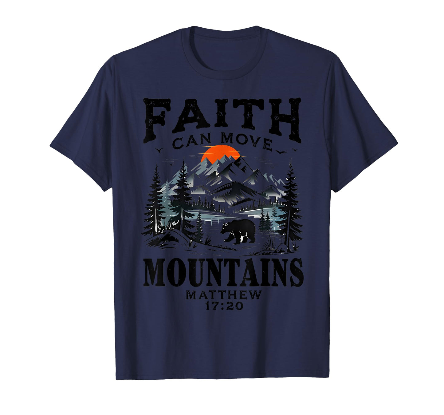 Faith Can Move Mountains Religious Christian Sunset Camping T-Shirt
