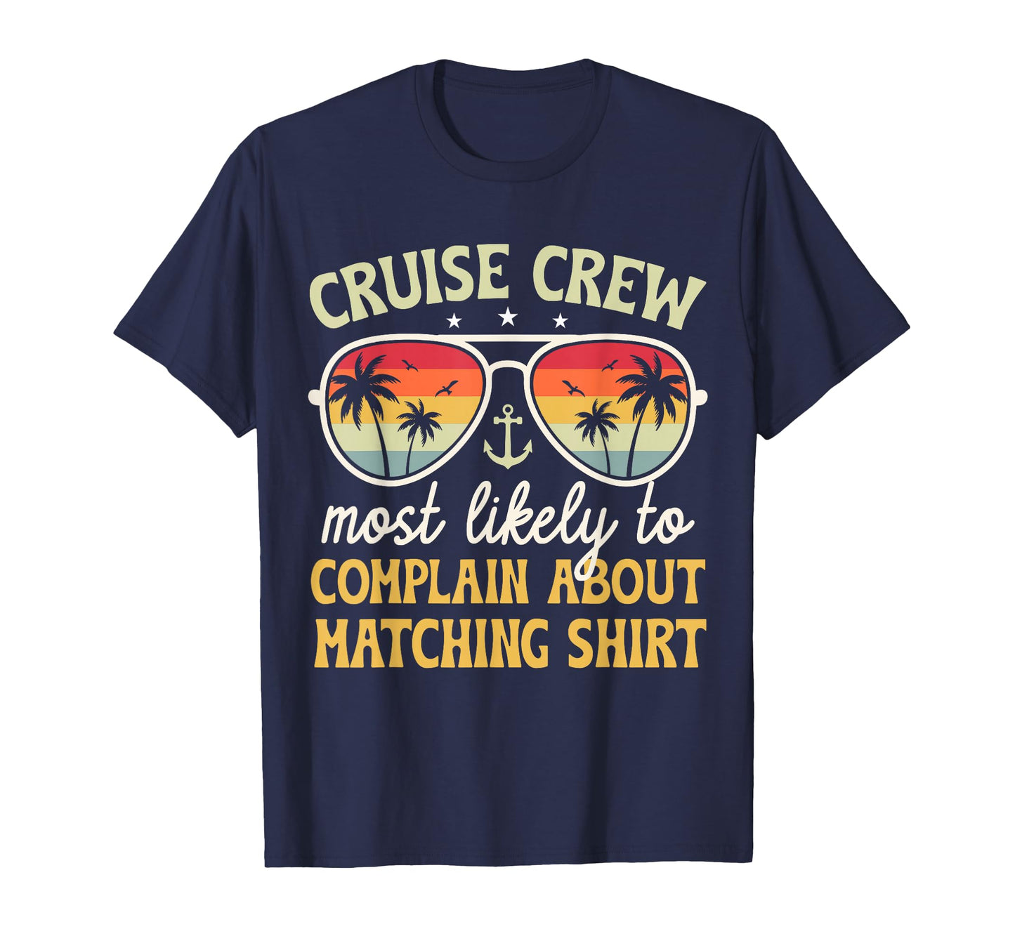 Family Cruise 2026 Most Likely to Complain About Matching T-Shirt