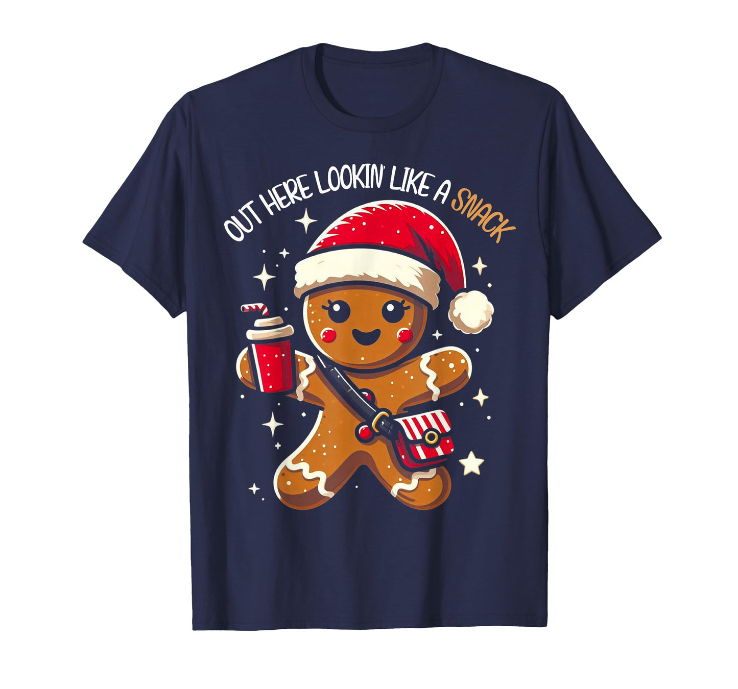 Out Here Looking Like A Snack Funny Boujee Xmas Gingerbread T-Shirt