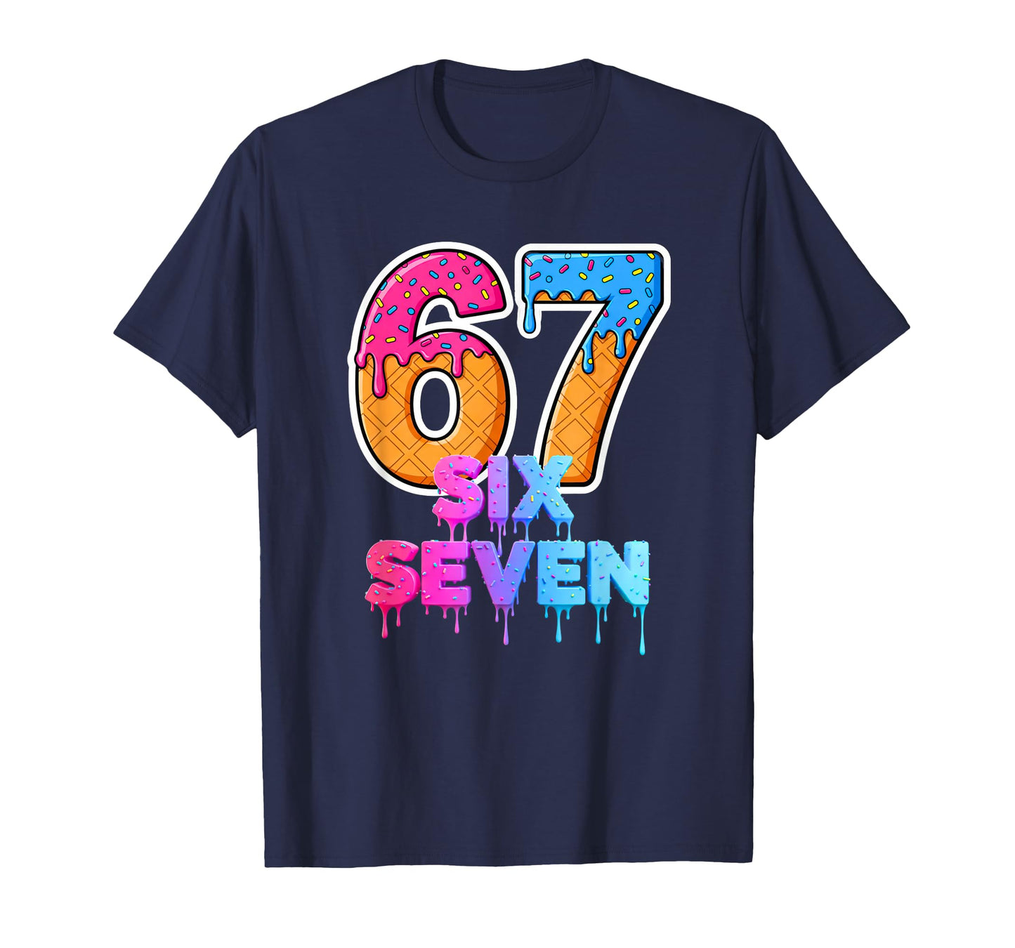 Six Seven Ice Cream Drip Gen Alpha Slang 6 7 Trending Meme T-Shirt