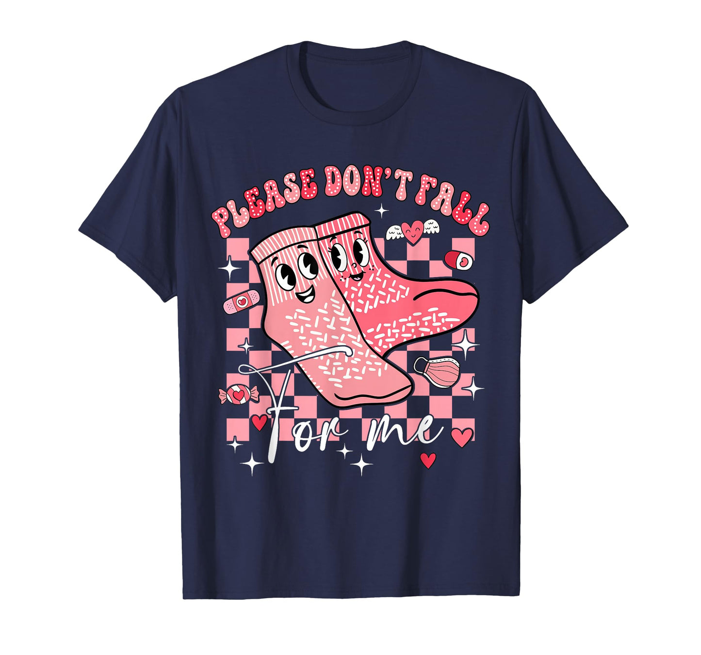 Nurse Valentine Non Slip Socks Please Don't Fall for Me T-Shirt