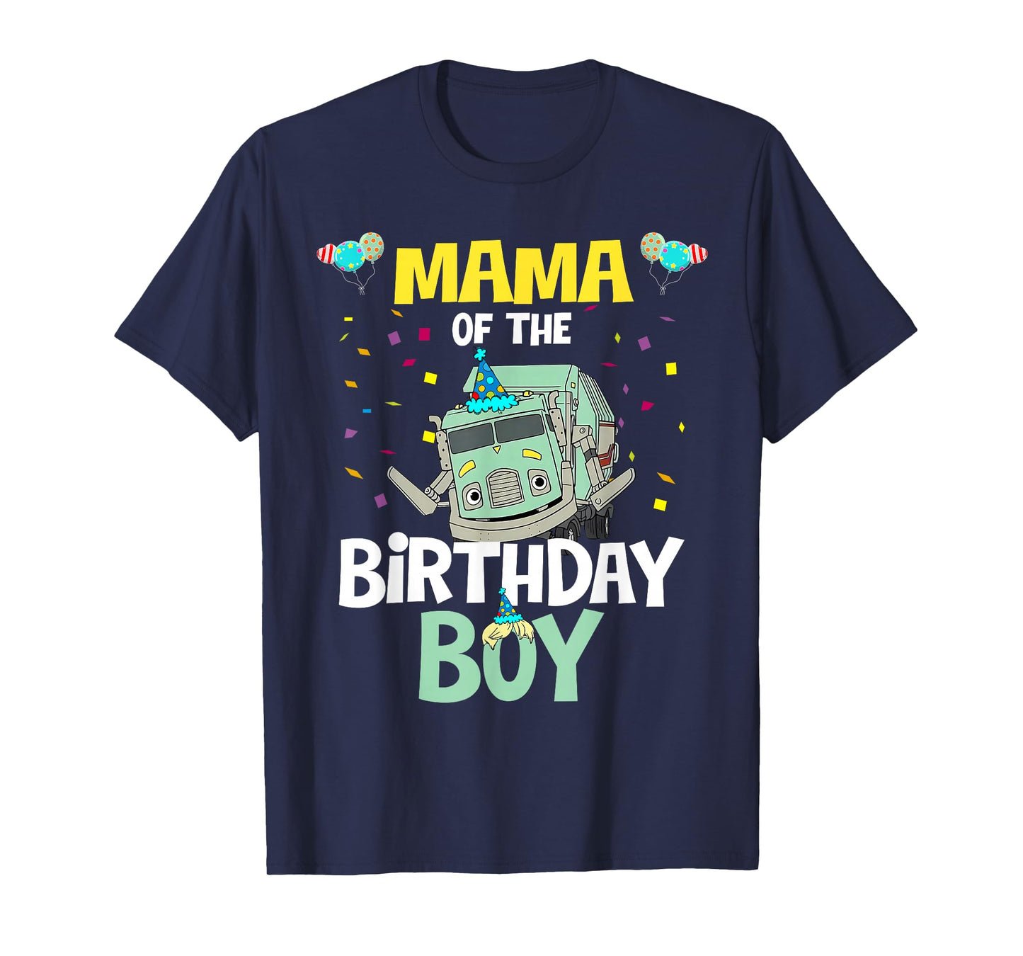 Mama of The Birthday Boy Garbage Truck Recycling Trash T-Shirt