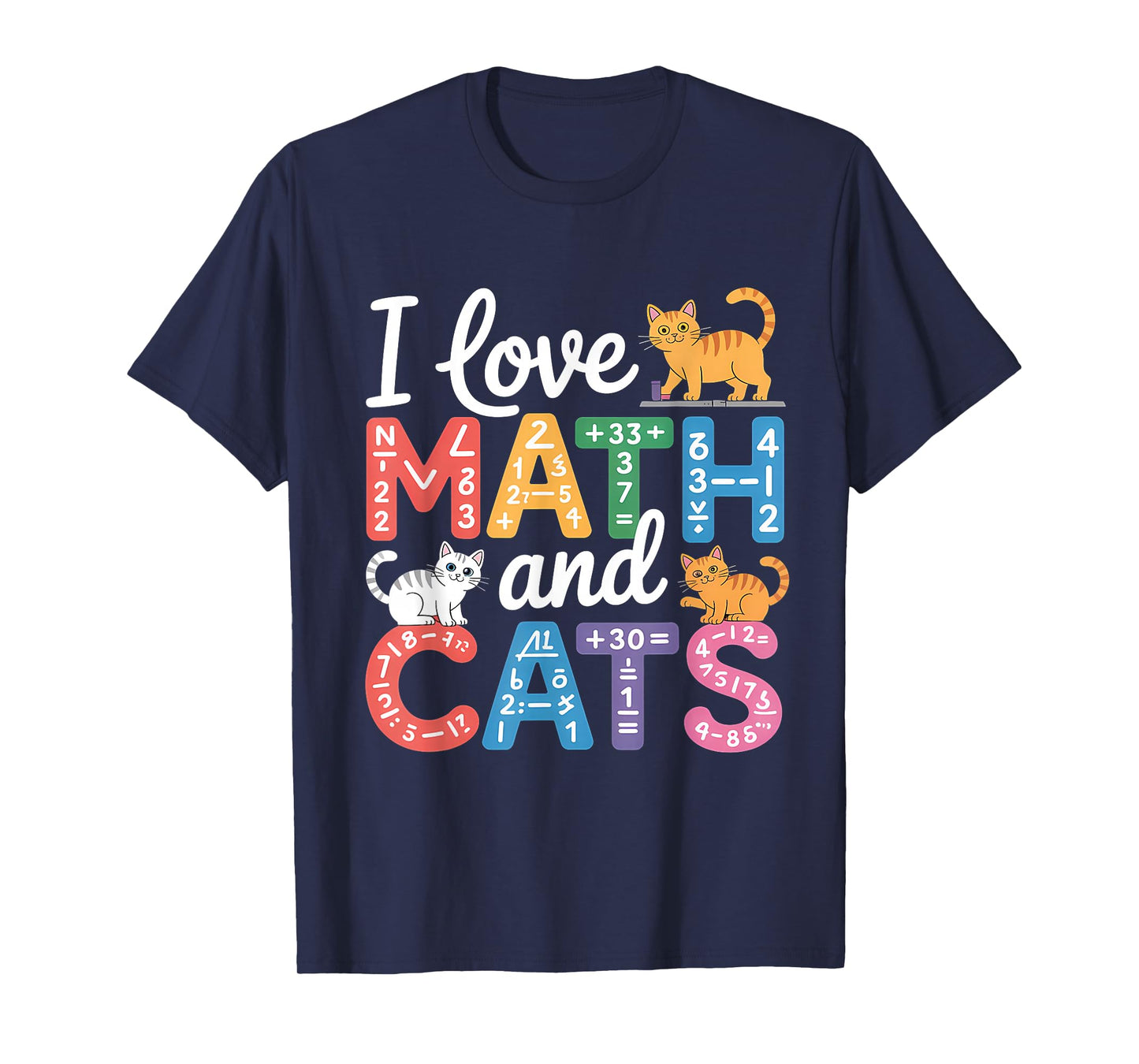 Math Cat Lover Funny Math Teacher I Love Math and Cats T-Shirt