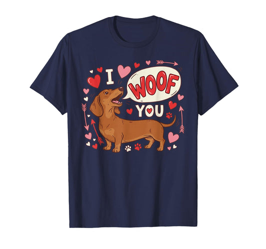 Dachshund Valentines Day I Woof You Love Wiener Dog Lover T-Shirt