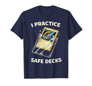 I Practice Safe Deckss Funny Gamer Saying Quote Men Women T-Shirt