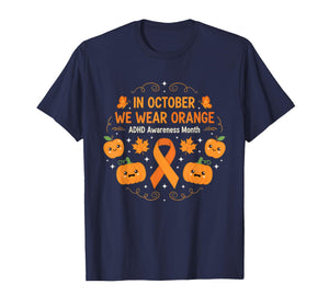 Cute Pumpkin in October We Wear Orange ADHD Awareness T-Shirt