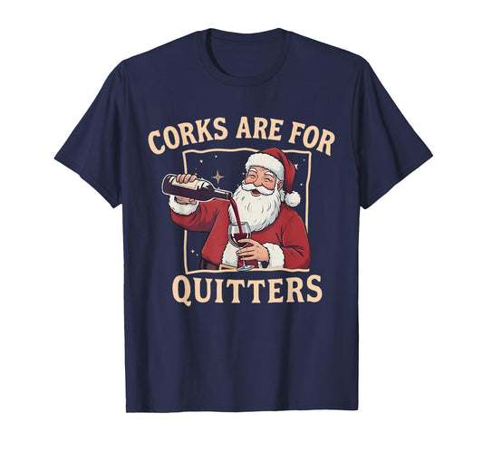 Vintage Funny Santa Drinking Wine Corks are for Quitters T-Shirt