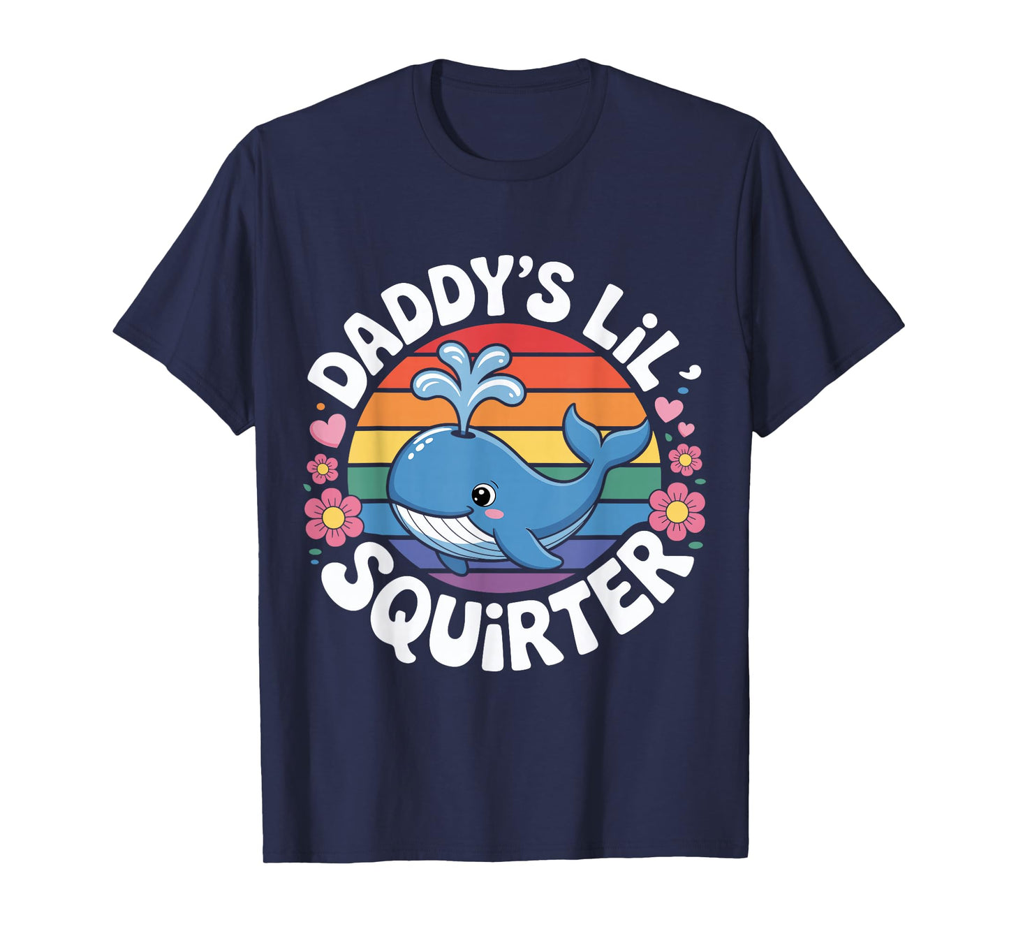 Daddy's Lil' Squirter Whale Vintage Sarcastic Funny Saying T-Shirt