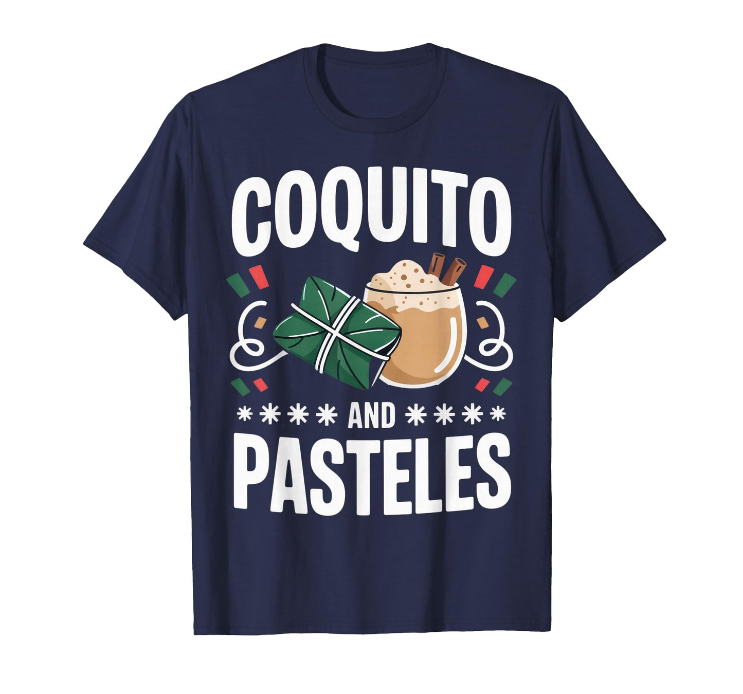 Coquito and Pasteles Foodie Family Funny Christmas T-Shirt
