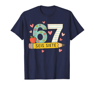 SEIS Siete Spanish 67 Funny Six Seven Espanol Funny School T-Shirt