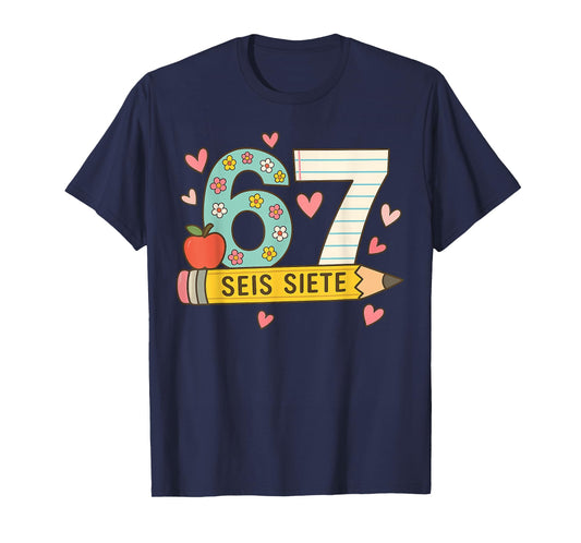 SEIS Siete Spanish 67 Funny Six Seven Espanol Funny School T-Shirt