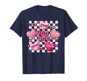 Valentine You are Loved Worthy Enough Heart Teacher Women T-Shirt