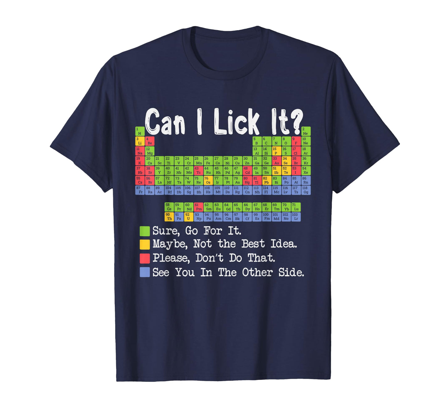 Can I Lick It Science Teacher Pun Periodic Table of Elements T-Shirt