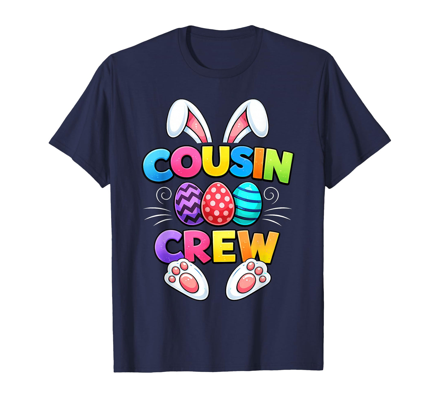 Happy Easter Cousin Crew Bunny Family Matching Easter Eggs T-Shirt