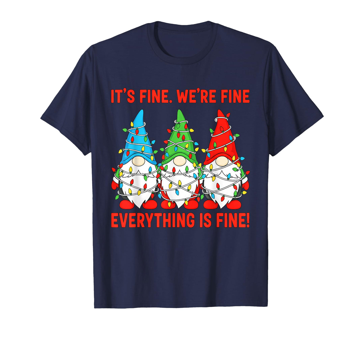 It's Fine Everything is Fine Gnome Teacher Christmas T-Shirt