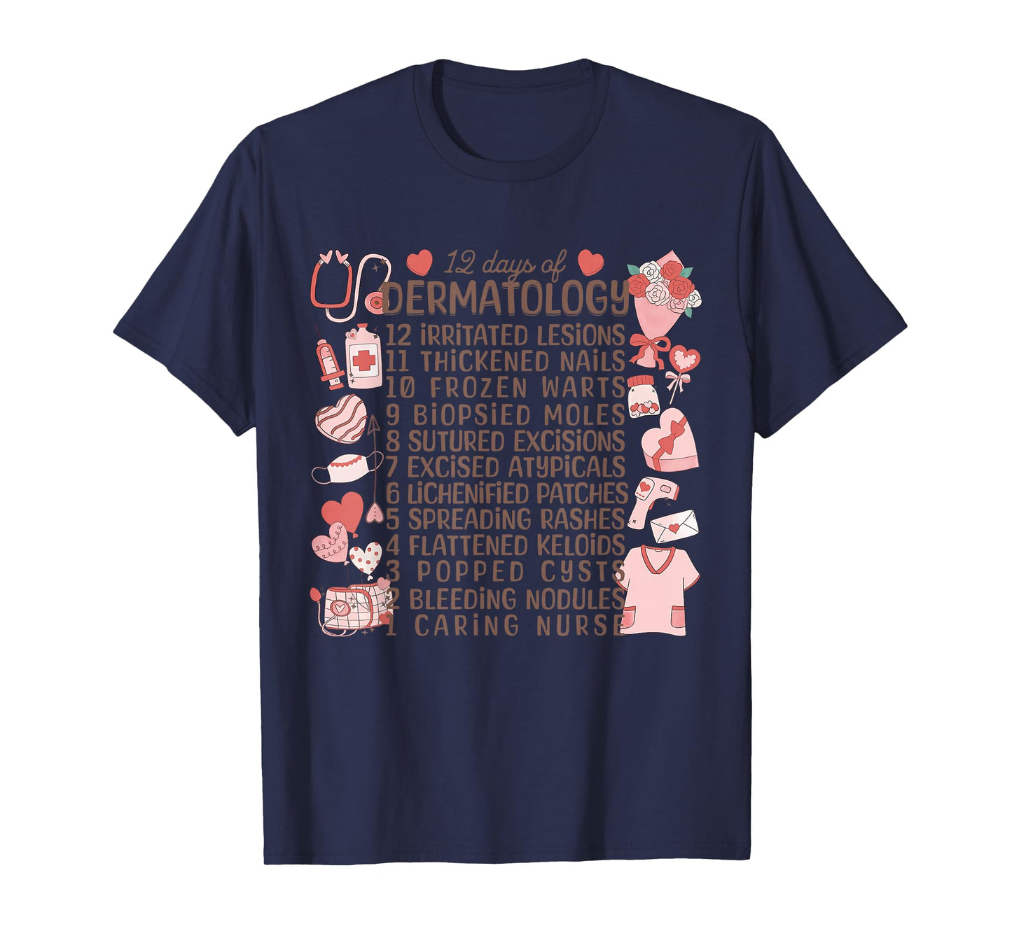 12 Days of Dermatology Valentines Dermatologist Derm Nursing T-Shirt