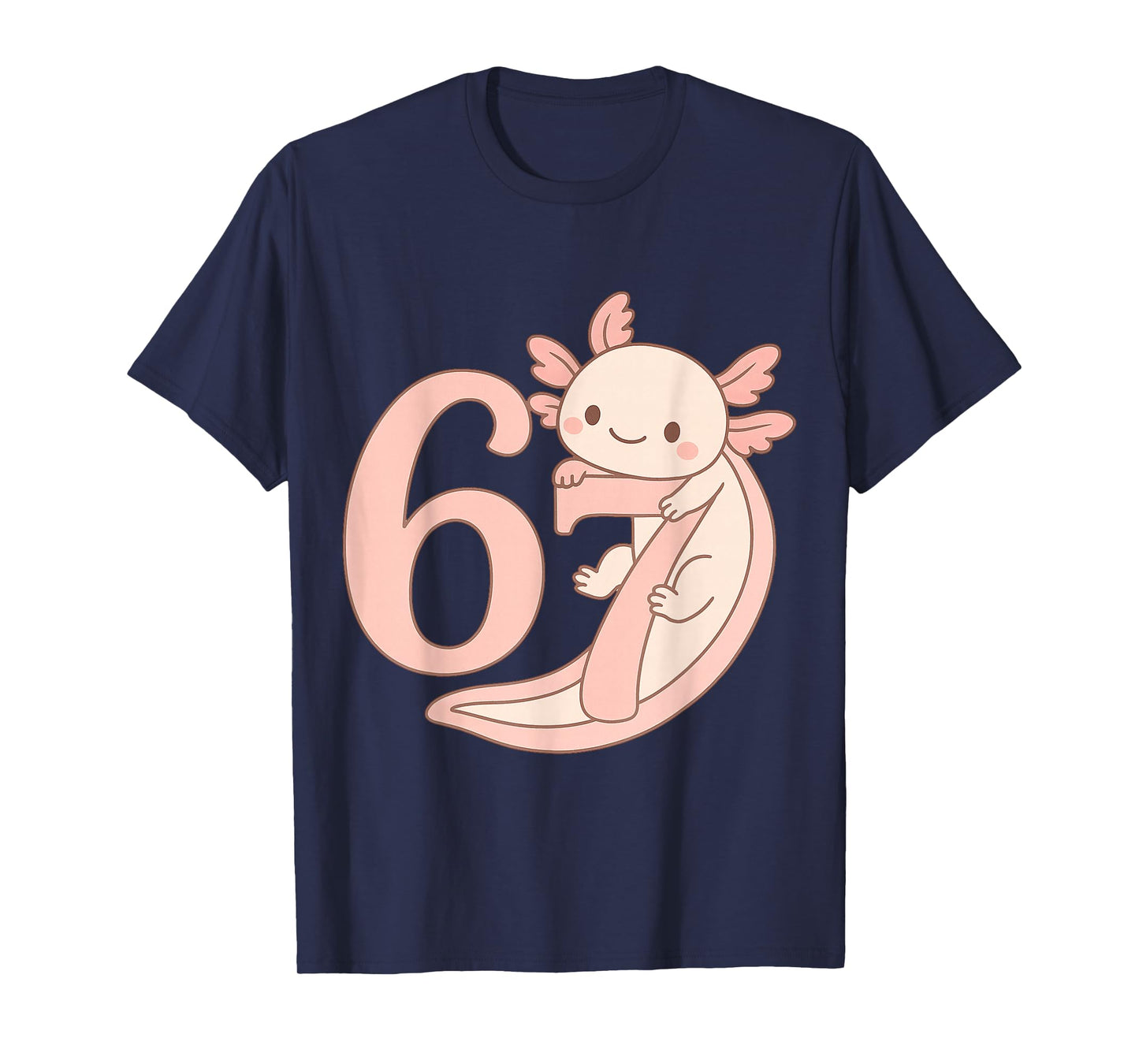 67 Axolotl Funny Meme Viral T-Shirt