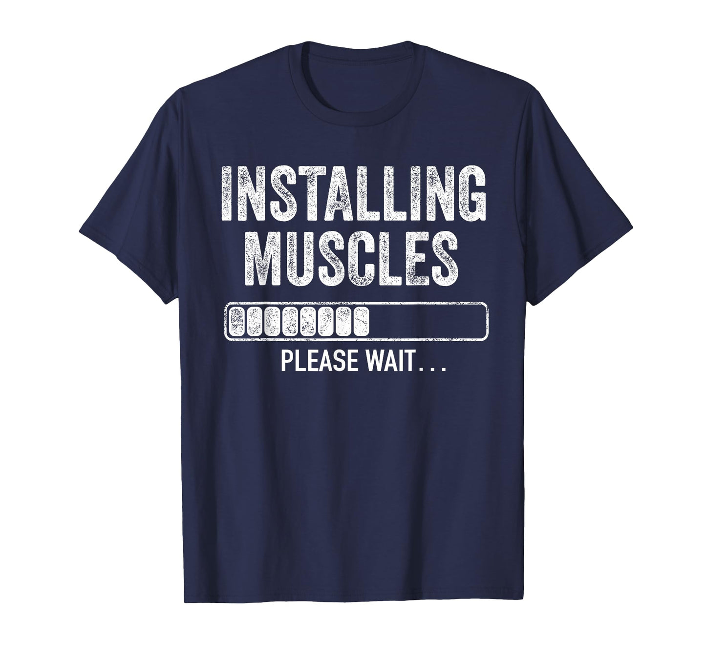 Installing Muscles Please Wait Funny Gym Workout T-Shirt