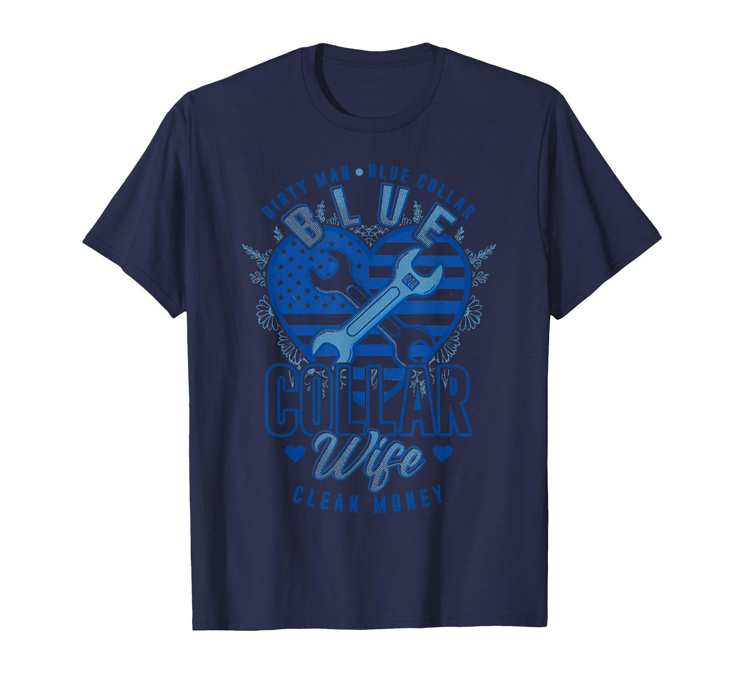 Blue Collar Wife Hard Work Construction Labor Worker T-Shirt