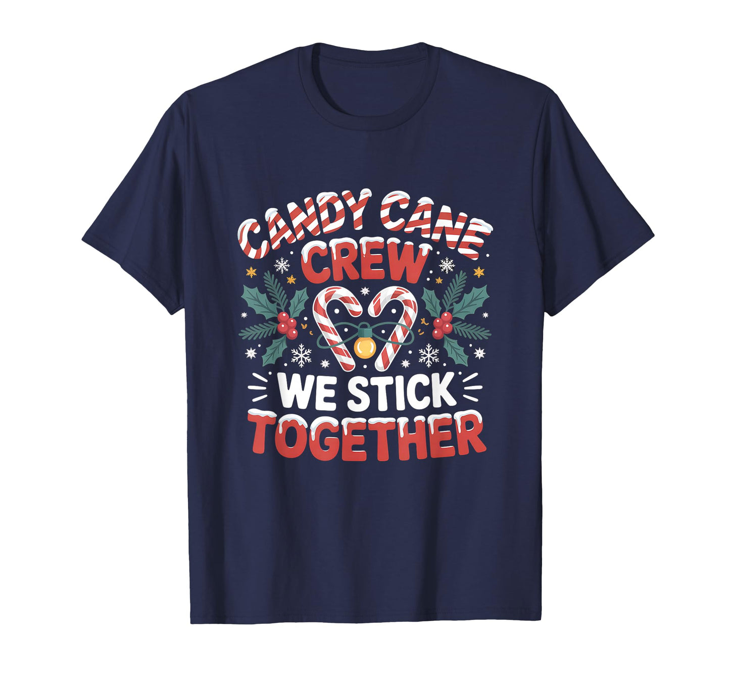 Candy Cane Crew We Stick Together Christmas Xmas Design T-Shirt