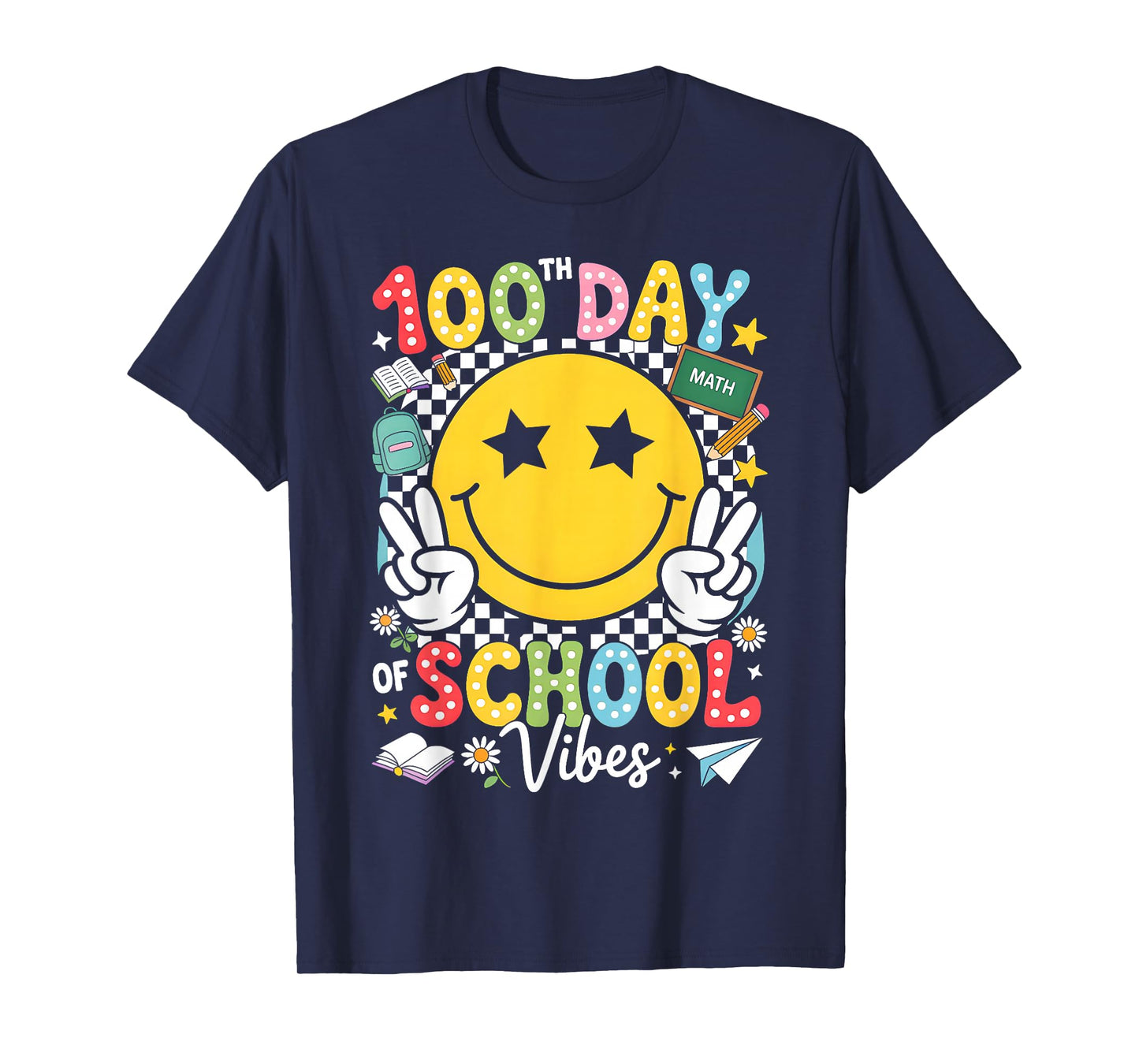 Happy 100th Day of School Vibes Funny 100 Days of School T-Shirt