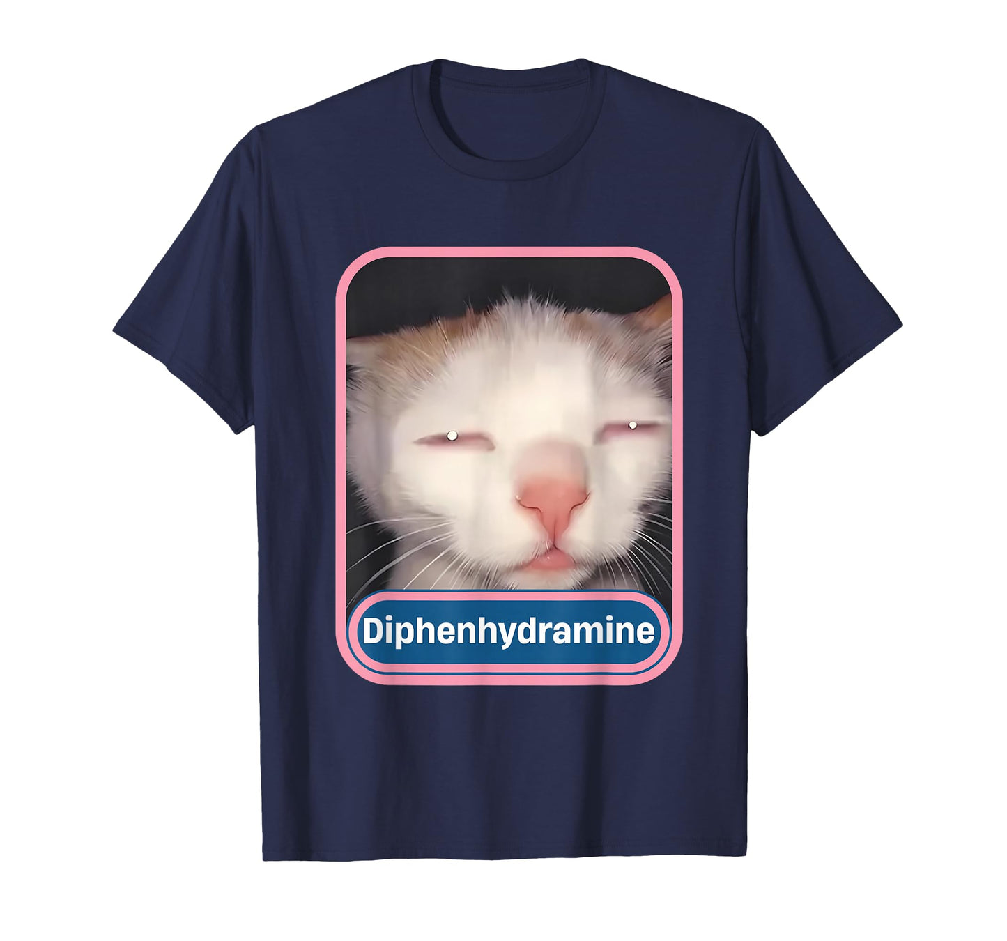 Diphenhydramine Silly Cat Y2K Funny Cat Meme Gen Z T-Shirt