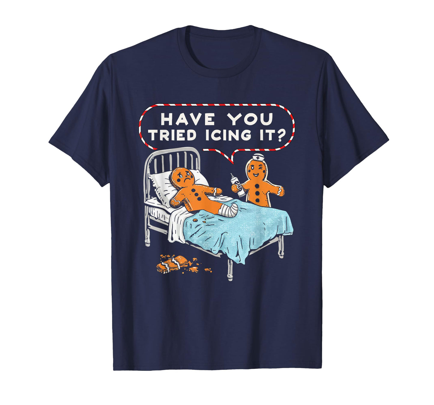 Have You Tried Icing It Gingerbread Nurse Christmas T-Shirt