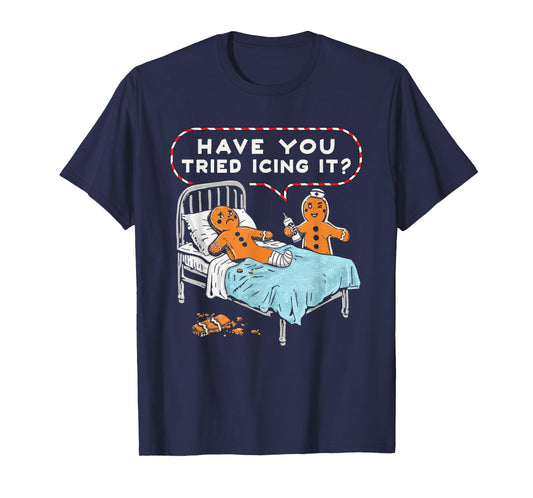 Have You Tried Icing It Gingerbread Nurse Christmas T-Shirt