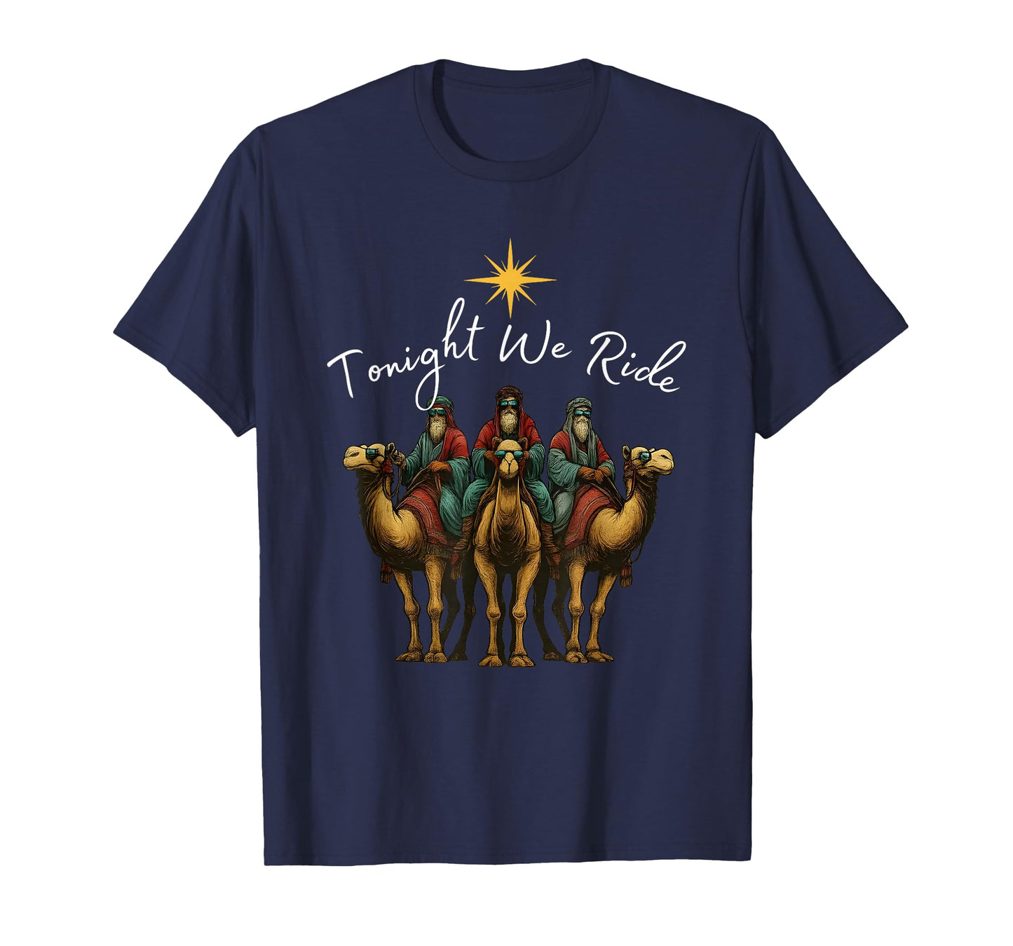Tonight We Ride Christmas, 3 Wise Men, Christian Christmas T-Shirt