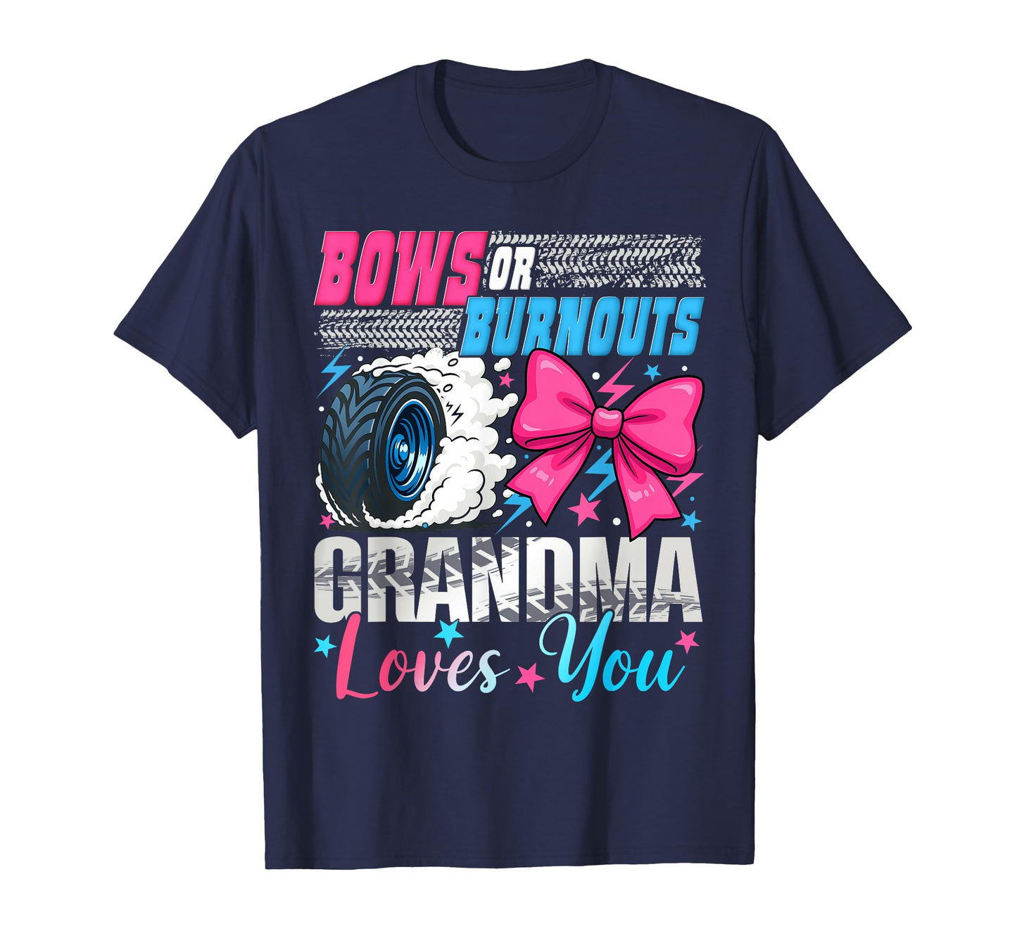 Burnouts or Bows Grandma Loves You Gender Reveal Party T-Shirt
