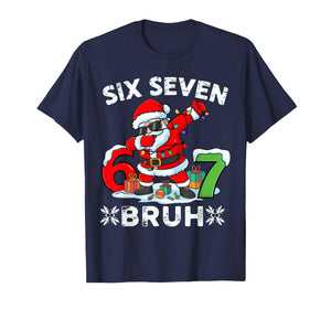 67 Six Seven Bruh Christmas 6 7 Meme T-Shirt