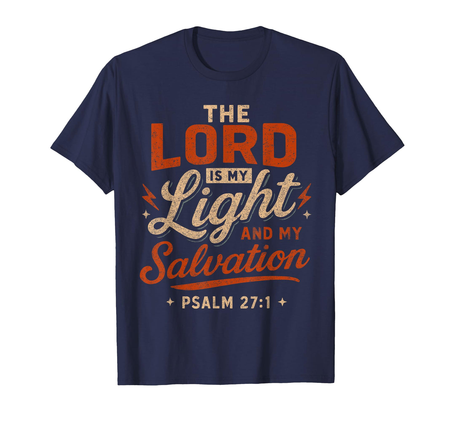 The Lord is My Light and My Salvation Psalm 27 1 - Christian T-Shirt