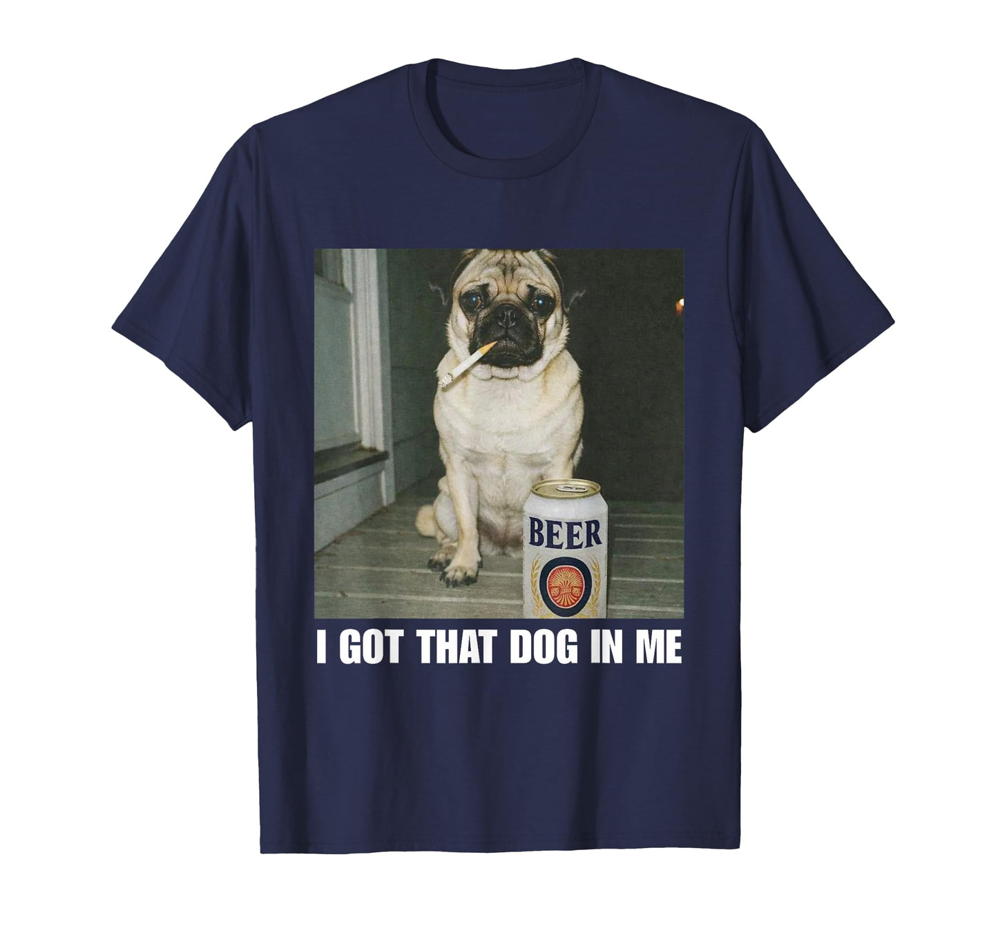 I Got That Dog in Me Pug T-Shirt