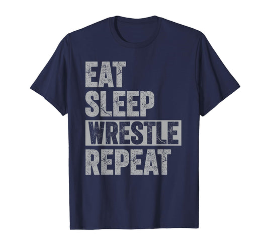 Funny Wrestling Eat Sleep Wrestle Repeat T-Shirt