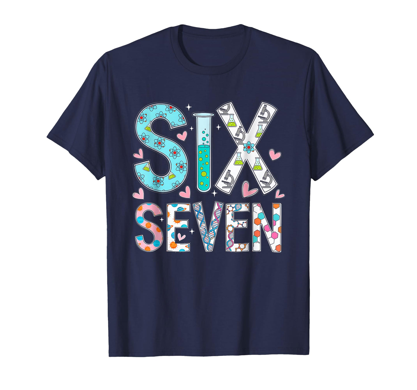 Funny Six Seven 6 7 Meme Science Teacher Men Women Girls T-Shirt