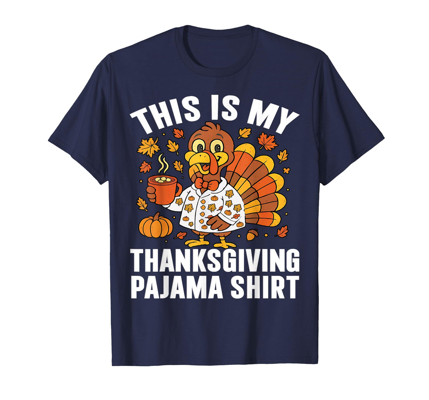 This is My Thanksgiving Pajama Shirt Adult Kid Men Women T-Shirt
