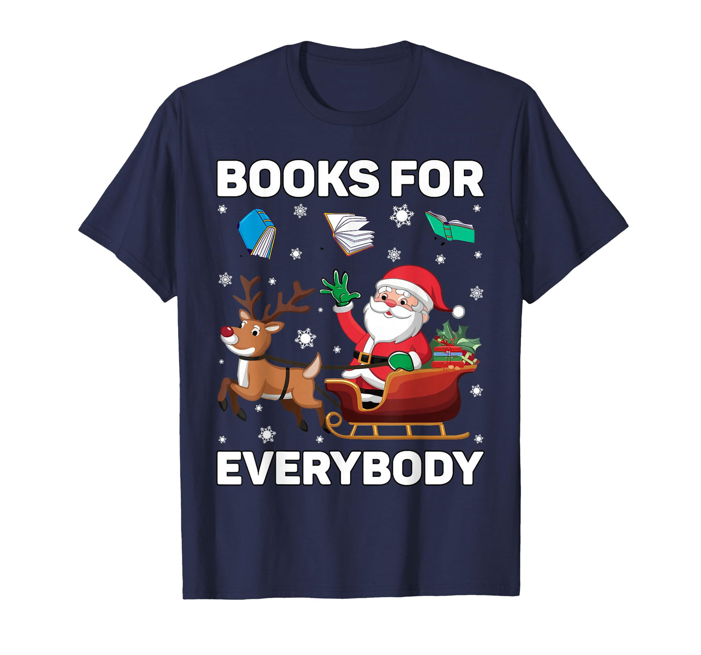 Books for Everybody Christmas Book Funny Xmas Women Santa T-Shirt