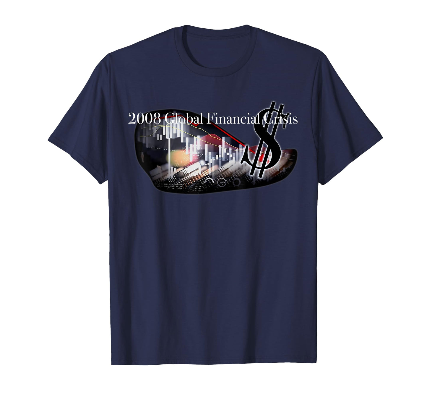 2008 Global Financial Crisis T-Shirt