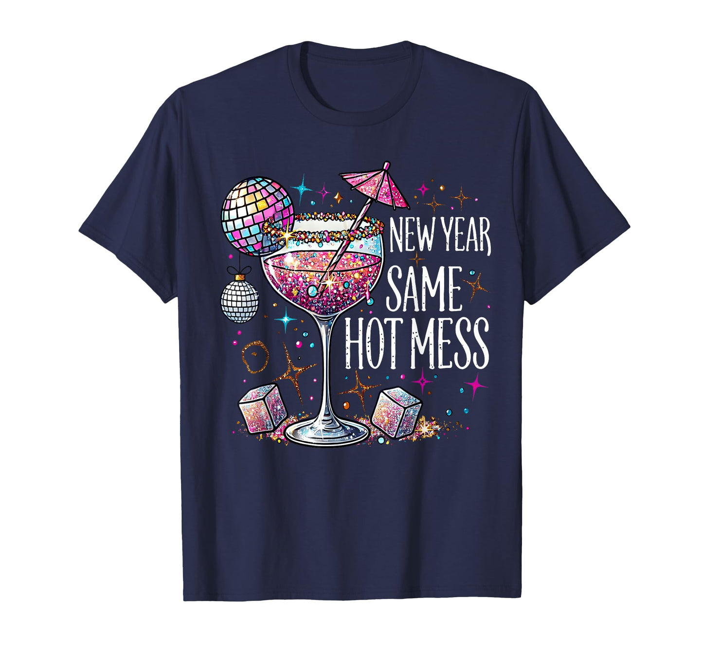 New Year Same Hot Mess Martini Cocktail New Year Women T-Shirt