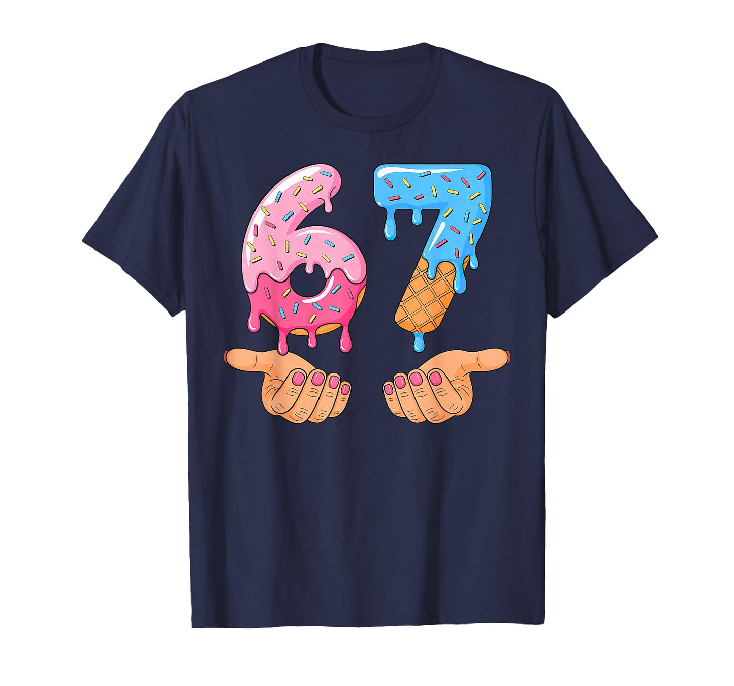 Six Seven Ice Cream Drip 67 Hands Meme 6 7 T-Shirt