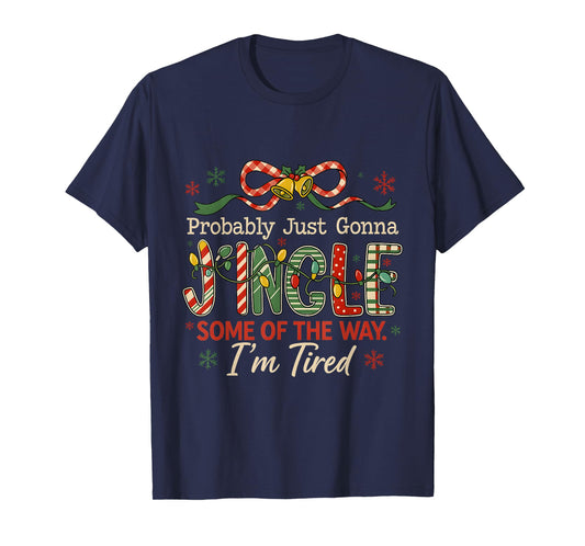 Funny Jingle Some of The Way Holiday Exhaustion T-Shirt