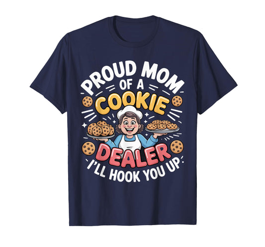 Proud Cookie Dealer Mom Funny Baking Mama Dessert Humor T-Shirt