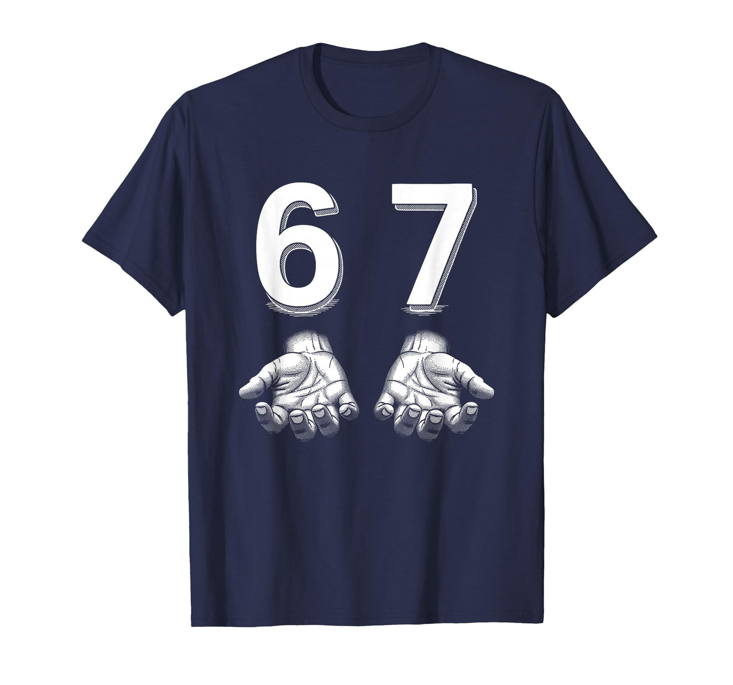 Funny Six Seven 67 Meme Gen Alpha Slang Hands T-Shirt